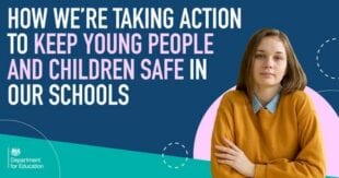 How we’re taking action to keep young people and children safe in our schools
